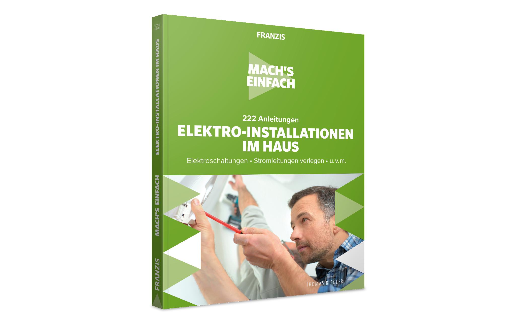 Franzis Lernbuch 222 Anleitungen Elektro-Installationen im Haus